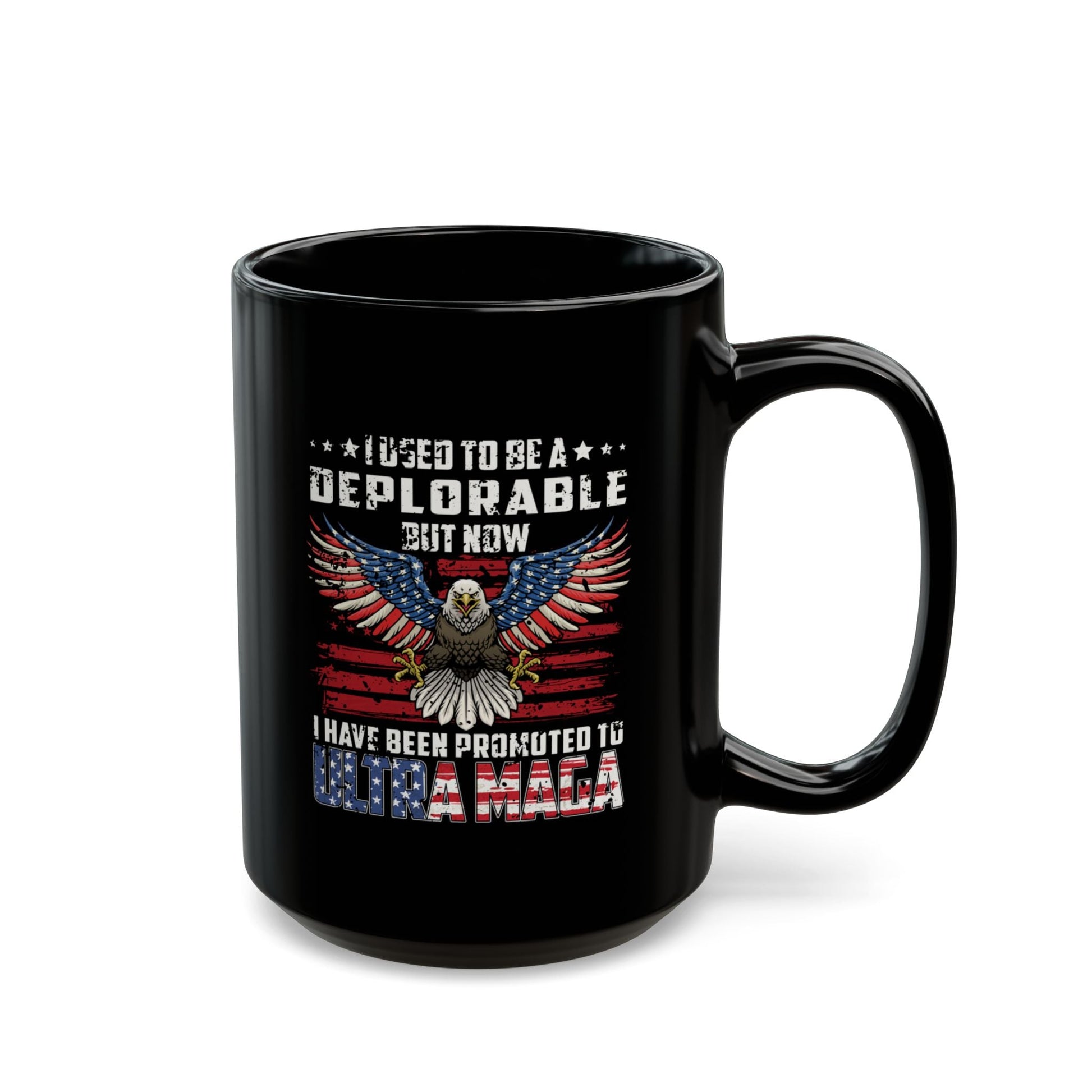I Used To Be a Deplorable Deplorable Black Mug (11oz, 15oz) Make America Great Again, Trump Supporter Gift, MAGA Mug - Premium Mug from Old Glory 1776 Apparel - Just $19.99! Shop now at Old Glory 1776 Apparel