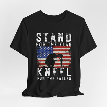Stand for the Flag Kneel for the fallen Patriotic Unisex T-Shirt, Tee, Memorial Day Shirt, July 4th Gift, Veteran Apparel, Red White Blue - Old Glory 1776 Apparel