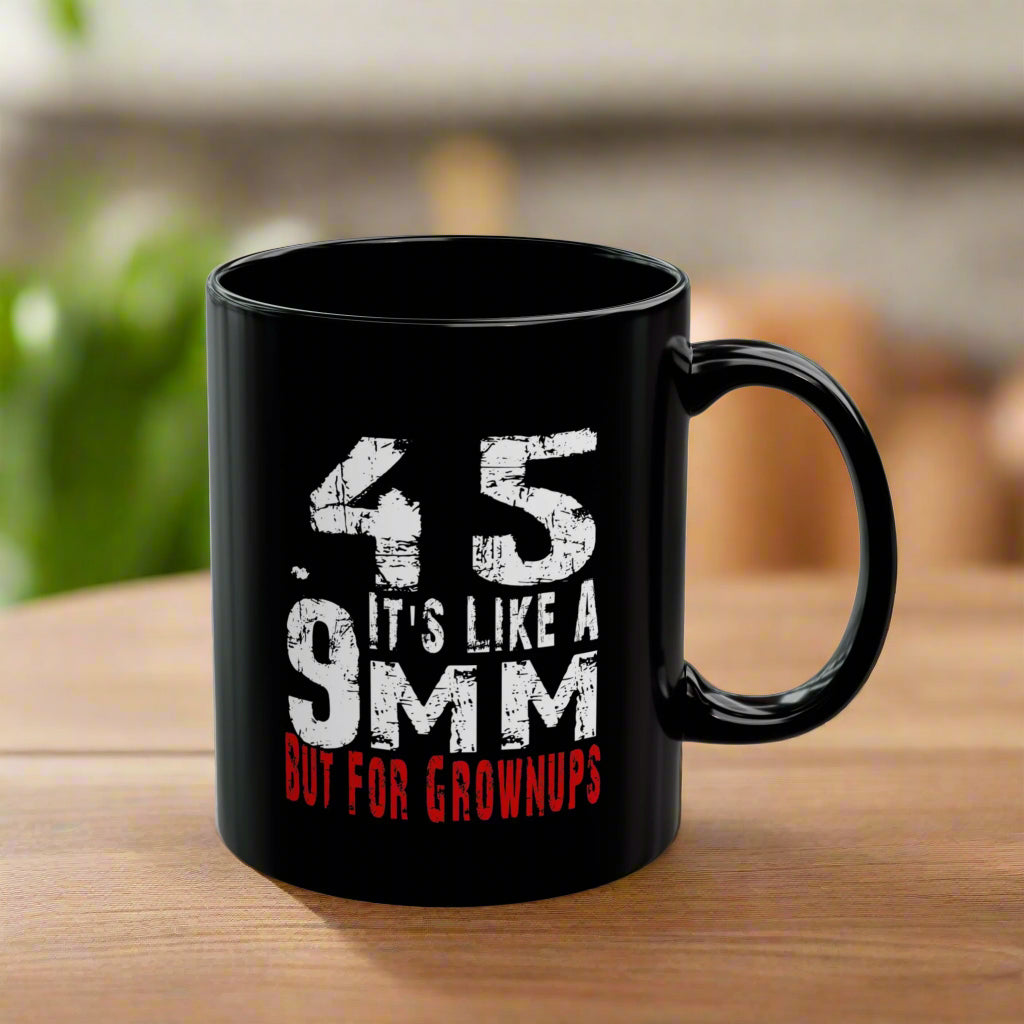 Funny Gun Enthusiast Mug, 11oz & 15oz Coffee Cup, Gift for Grownups, Coffee Lovers, Birthday, Father's Day