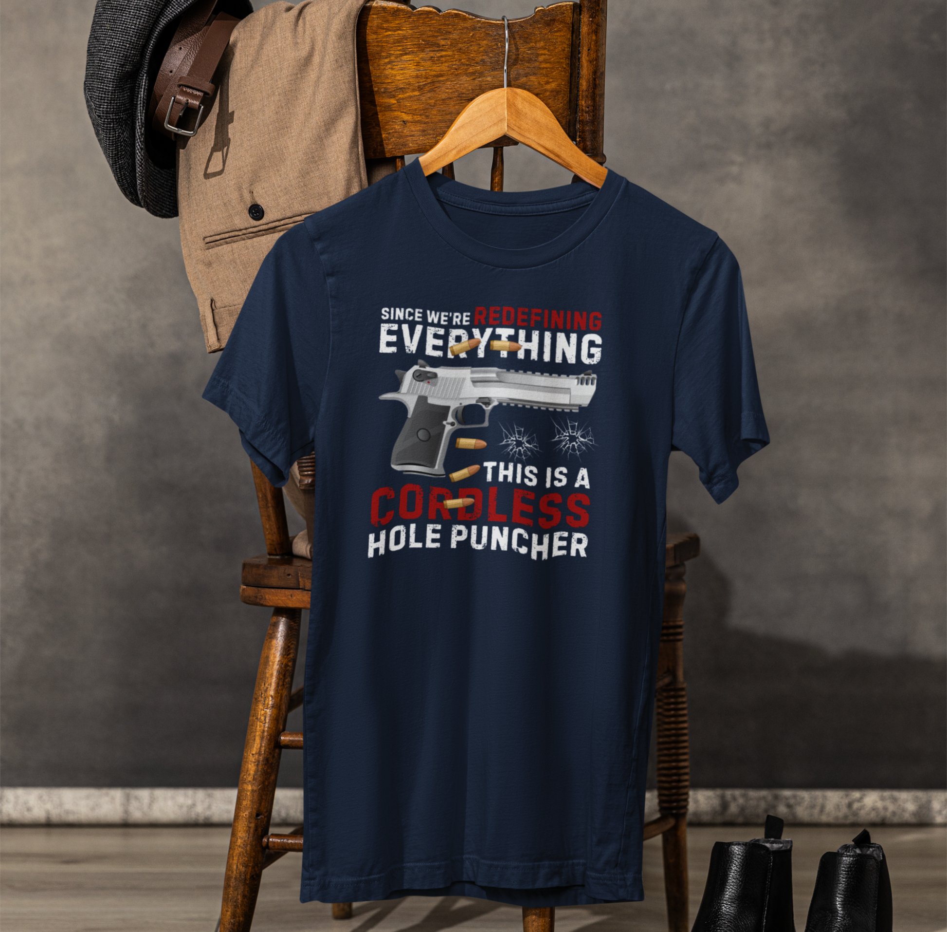 Since We Are Redefining Everything, This is a  Cordless Hole Puncher Unisex T-Shirt, 2nd Amendment Tee, Pro-Gun Apparel - Old Glory 1776 Apparel