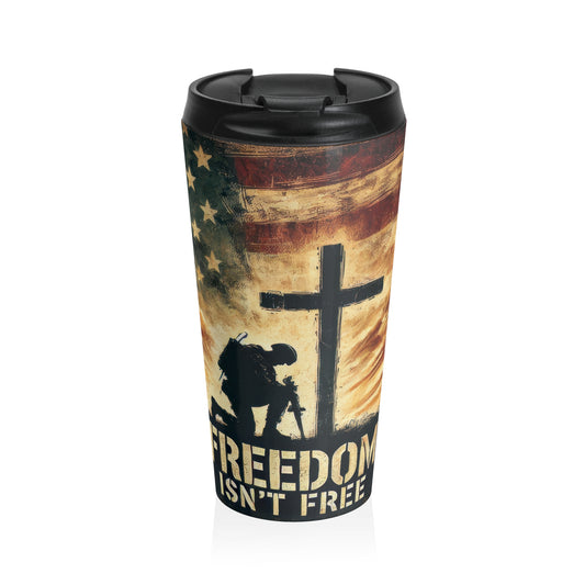 Patriotic Stainless Steel Travel Mug - 'Freedom Isn't Free' Design for Veterans and Military Support
