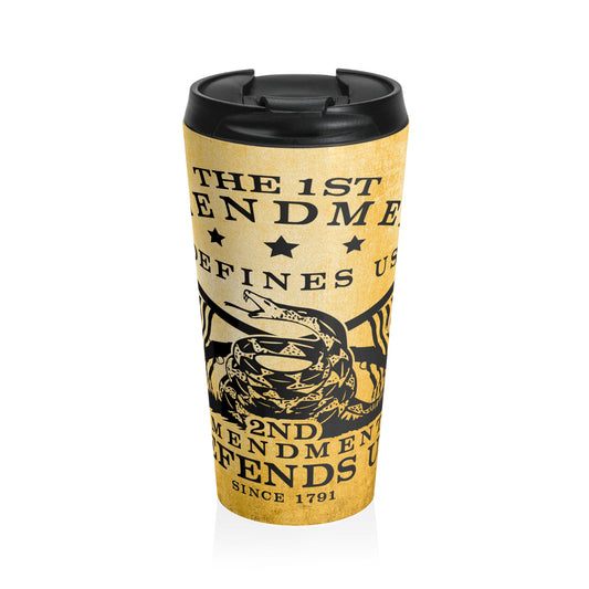 The First Amendment Defines Us, The Second Defends Us, 15oz Stainless Steel Travel Mug, Patriotic Tumbler, 2nd Amendment