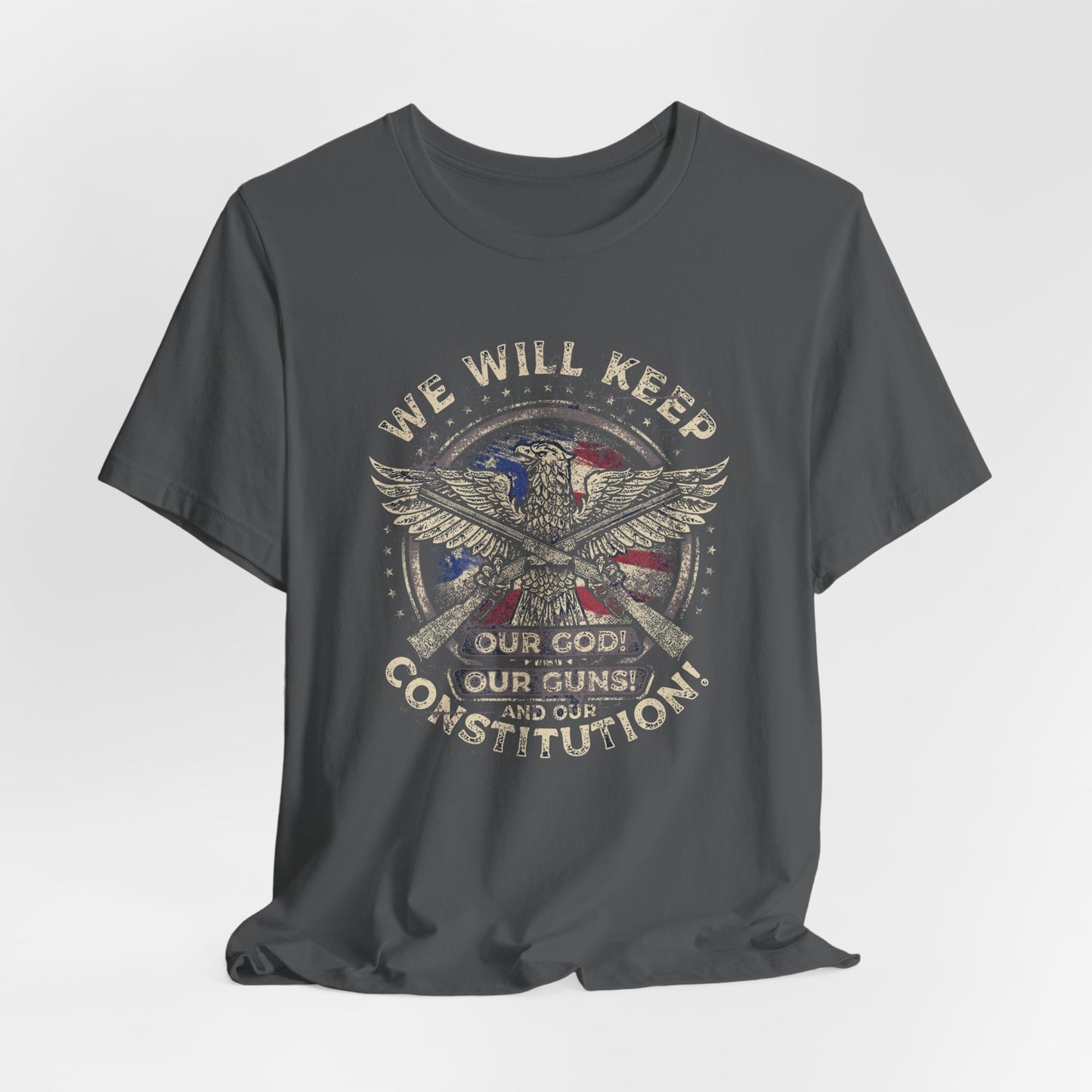 We Will Keep Our Guns God Constitution T-Shirt, American Pride Shirt, USA Patriot Apparel, Freedom Tee - Old Glory 1776 Apparel