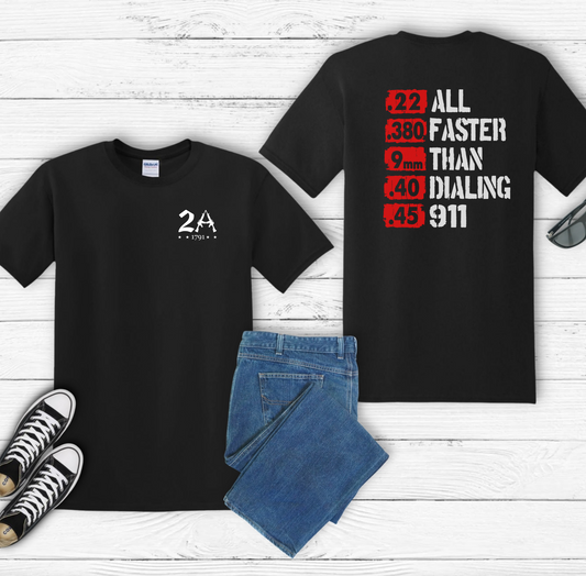All Faster Than Dialing 911 Patriotic Unisex T-Shirt, 2nd Amendment Unisex Tee, , Premium Shirt, American Patriot Gift, - Old Glory 1776 Apparel