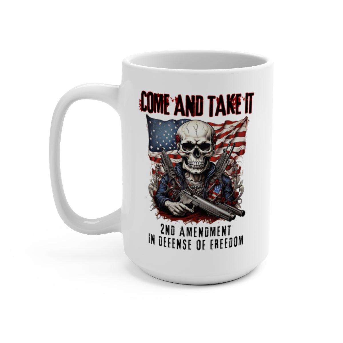 Come and Take It, 2nd Amendment in Defense of Freedom, 11oz-15oz White Mug, Patriotic Gift, Coffee Cup, Gun Rights, Political Statement - Premium Mug from Old Glory 1776 Apparel - Just $19.99! Shop now at Old Glory 1776 Apparel